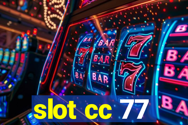 slot cc 77